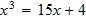 $x^{3}=15x+4$